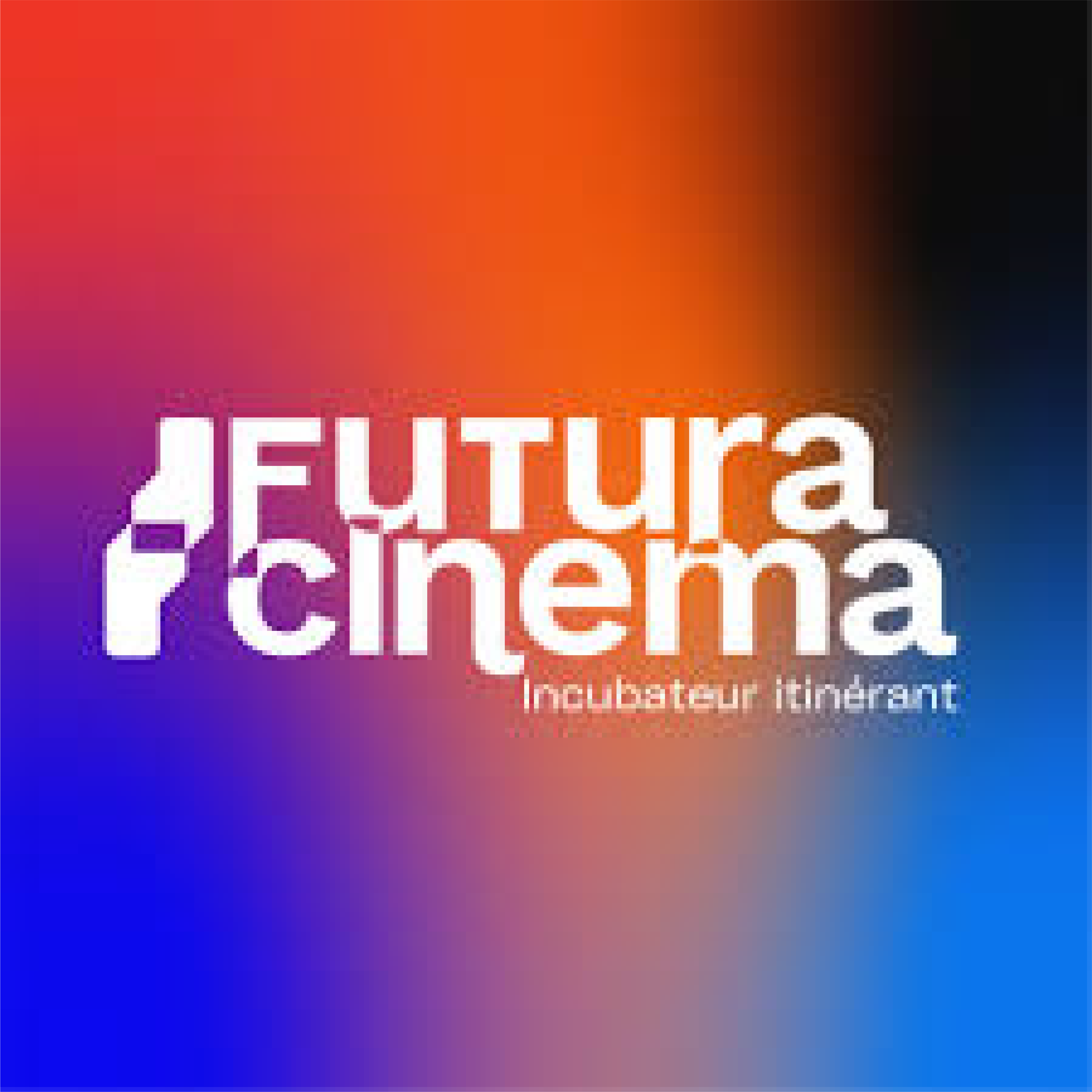 Incubateur itinérant FUTURA CINEMA